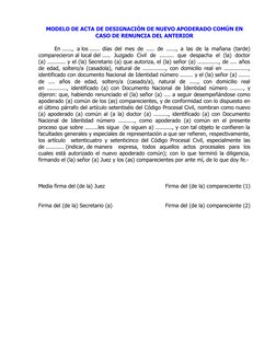 MODELO DE ACTA DE DESIGNACIÓN DE NUEVO APODERADO COMÚN EN
CASO DE RENUNCIA DEL ANTERIOR
En ......,  a los ...... días del mes