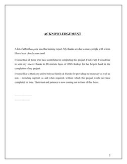 ACKNOWLEDGEMENT
A lot of effort has gone into this training report. My thanks are due to many people with whom
I have been cl