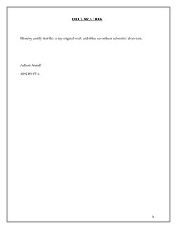 DECLARATION
I hereby certify that this is my original work and it has never been submitted elsewhere.
Adhish Anand
4092450171