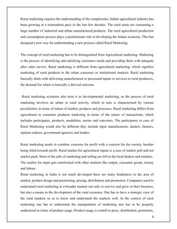 Rural marketing requires the understanding of the complexities. Indian agricultural industry has
been growing at a tremendous