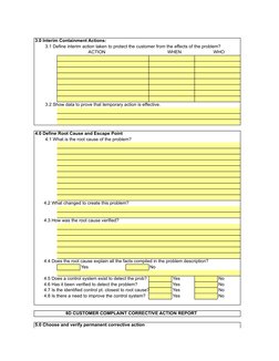 3.0 Interim Containment Actions:
        3.1 Define interim action taken to protect the customer from the effects of the prob