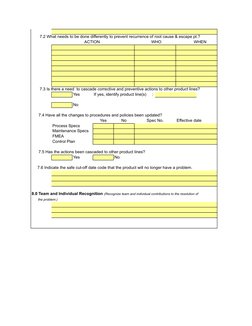 7.2 What needs to be done differently to prevent recurrence of root cause & escape pt.?
                            AC