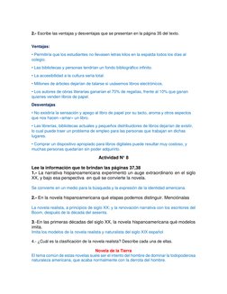2.- Escribe las ventajas y desventajas que se presentan en la página 35 del texto. 
 
Ventajas: 
• Permitiría que los estud