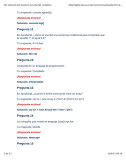 Tu respuesta: console.append()
¡Respuesta errónea!
Solución: console.log()
Pregunta 11
En JavaScript, ¿cómo se escribe una se