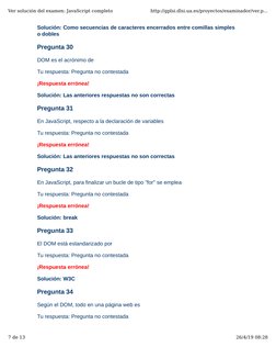 Solución: Como secuencias de caracteres encerrados entre comillas simples
o dobles
Pregunta 30
DOM es el acrónimo de
Tu respu