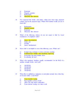 Page 4 of 32 
 
 
 
a) 
Penetrants  
b) 
Magnetic particles 
c) 
Radiography 
d) 
Ultrasonic flaw detector 
 
18 
You suspect