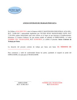 ANEXO 
 
 CONTRATO DE TRABAJO POR FAENA
En Chillan a 00 de MES 2018, entre la Empresa ASEO Y MANTENCION INDUSTRIAL ACSA SPA.,