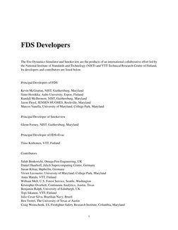 FDS Developers
The Fire Dynamics Simulator and Smokeview are the products of an international collaborative effort led by
the
