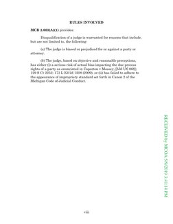 viii
RULES INVOLVED
MCR 2.003(A)(1) provides:
Disqualification of a judge is warranted for reasons that include,
but ar