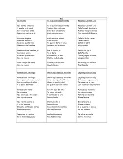 SOL 
La cinturita  
 
Qué bonita cinturita 
Y anoche te la medí 
Con un vara de cinta 
Dieciocho vueltas le di 
 
Cinturita