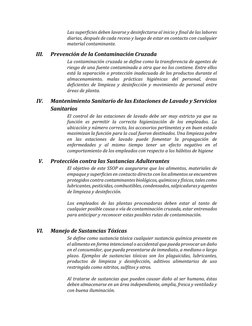 Las superficies deben lavarse y desinfectarse al inicio y final de las labores 
diarias, después de cada receso y luego de es