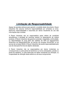 Apesar de grandes esforços para garantir a exatidão deste documento, Raven 
Industries não assume nenhuma responsabilidade po