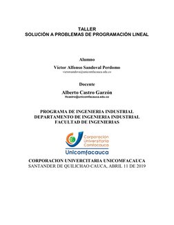 TALLER 
SOLUCIÓN A PROBLEMAS DE PROGRAMACIÓN LINEAL 
 
 
 
 
Alumno 
Víctor Alfonso Sandoval Perdomo 
victorsandova@unico
