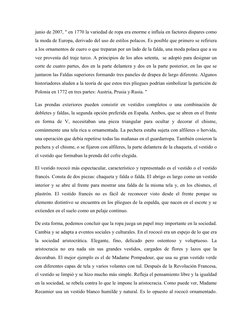 junio de 2007, " en 1770 la variedad de ropa era enorme e influía en factores dispares como 
la moda de Europa, derivado del