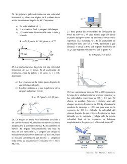 Docente: Lic. María T. Veliz A. 
 
24. Se golpea la pelota de tenis con una velocidad 
horizontal vA, choca con el piso e