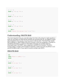 e = a + b
PRINT a; "+"; b; "="; e
f = c * d
PRINT c; "*"; d; "="; f
g = b - c
PRINT b; "-"; c; "="; g
h