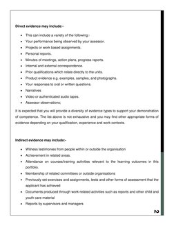 2 
 
Direct evidence may include:- 
 This can include a variety of the following:- 
 Your performance being observed by
