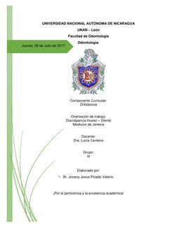 Jueves, 06 de Julio de 2017. 
 
 
 
 
 
 
 
UNIVERSIDAD NACIONAL AUTÓNOMA DE NICARAGUA 
UNAN – León 
Facultad de Odontología