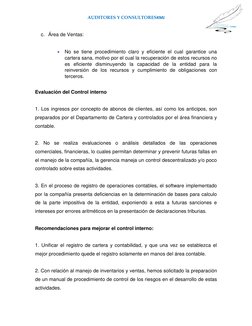 AUDITORES Y CONSULTORESKMJ 
 
 
c. Área de Ventas: 
 
 No se tiene procedimiento claro y eficiente el cual garantice una 
ca