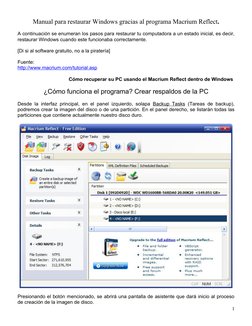 Manual para restaurar Windows gracias al programa Macrium Reflect.
A continuación se enumeran los pasos para restaurar tu com
