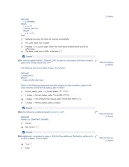 DECLARE  
    v_a NUMBER;  
BEGIN  
    v_a := 27;  
    <<inner_block>>  
    BEGIN  
       v_a := 15;  
END;  
(1) Points