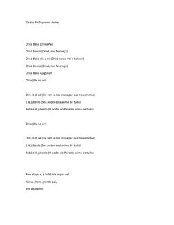 Ele é o Pai Supremo de Ire
Orixá Babá (Orixá Pai) 
Orixá beni o (Orixá, nos favoreça) 
Orisá Babá olu a mi (Orixá nosso Pai e