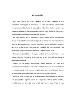 INTRODUCCIÓN 
 
Para toda persona el trabajo compone una actividad necesaria y muy 
significativa, contribuyea la autonomía