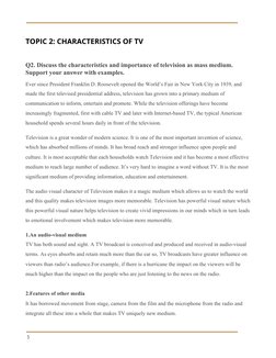  
 
 
TOPIC 2: CHARACTERISTICS OF TV 
Q2. Discuss the characteristics and importance of television as mass medium. 
Support y