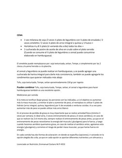 Licenciado en Nutrición; Emmanuel Cestaro M.P 4353 
 
 
 
 
 
 
CENA 
 1 vez milanesa de soja /2 veces ¼ plato de legumbres