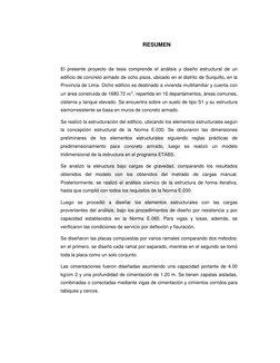 RESUMEN 
El presente proyecto de tesis comprende el análisis y diseño estructural de un 
edificio de concreto armado de ocho