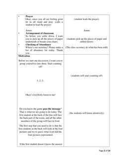 Page 2 of 14 
 
• 
Prayer 
Okay, since you all are feeling great 
let us all stand and pray. (calls a 
student to lead the pr