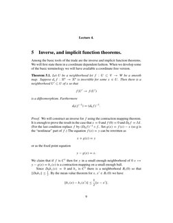 Lecture 4. 
5 Inverse, and implicit function theorems. 
Among the basic tools of the trade are the inverse and implicit funct