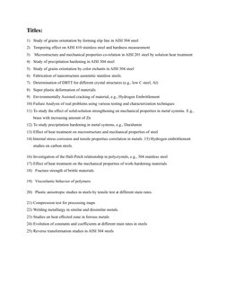 Titles:
1)
Study of grains orientation by forming slip line in AISI 304 steel
2)
Tempering effect on AISI 410 stainless steel