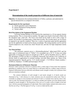 Experiment 1
Determination of the tensile properties of different class of materials
Objective: To characterize the mechanica