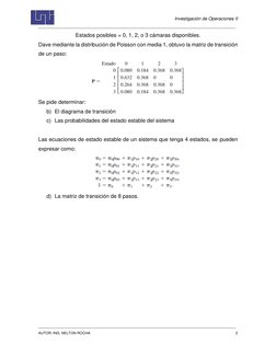 Investigación de Operaciones II 
 
AUTOR: ING. NELTON ROCHA 
 
 
2 
 
Estados posibles = 0, 1, 2, o 3 cámaras disponibles.
