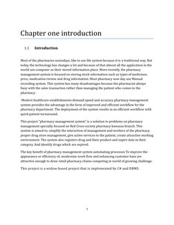 Chapter one introduction  
1.1
Introduction 
Most of the pharmacies nowadays, like to use file system because it is a traditi