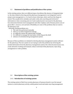 1.3
Statement of problem and justification of the system
In the existing system, there are different types of problems like a