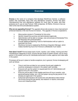 6 3 Kronos Administration Guide 
4 
 
Overview 
 
Kronos is the name of a company that develops WorkForce Central, a soft