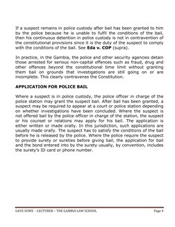 GAYE SOWE  - LECTURER – THE GAMBIA LAW SCHOOL 
Page 4 
 
 
If a suspect remains in police custody after bail has been granted