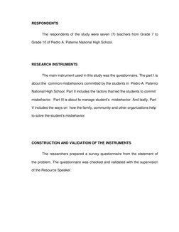 RESPONDENTS 
 
The respondents of the study were seven (7) teachers from Grade 7 to 
Grade 10 of Pedro A. Paterno National Hi