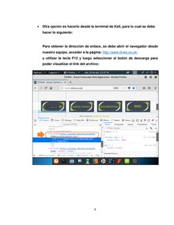 6 
 
 Otra opción es hacerlo desde la terminal de Kali, para lo cual se debe 
hacer lo siguiente: 
 
Para obtener la direcci
