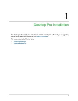 7
Desktop Pro Installation
This chapter provides step-by-step instructions to install the Desktop Pro software. If you are up