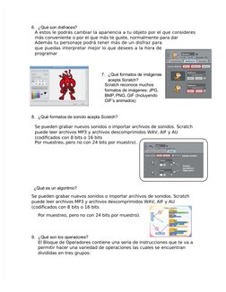3. ¿Qué son disfraces?
A estos le podrás cambiar la apariencia a tu obeto por el que consideres
más conveniente o por el que
