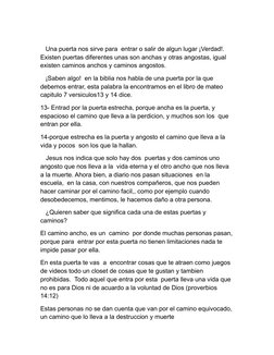 Una puerta nos sirve para  entrar o salir de algun lugar ¡Verdad!.  
Existen puertas diferentes unas son anchas y otras an