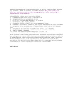 pueblo de Israel para luchar, no se quedo dormida en sus laureles, ella despertó a la necesidad 
que apremiaba y Dios le dio