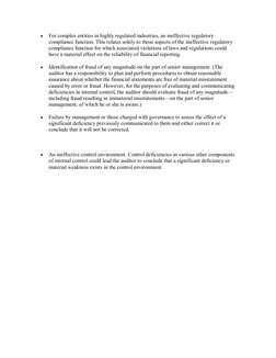 • 
For complex entities in highly regulated industries, an ineffective regulatory 
compliance function. This relates solely t