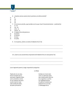 6. ¿Cuántos versos suman entre la primera y la última estrofa? 
A. 
8 
B. 
10 
C. 
12 
D. 
15 
7. En la tercera estrofa, ¿q