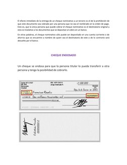 El efecto inmediato de la entrega de un cheque nominativo a un tercero es el de la prohibición de 
que este documento sea c