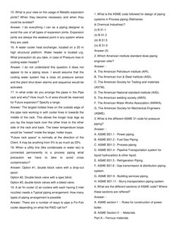 15. What is your view on the usage of Metallic expansion 
joints? When they become necessary and when they 
could be avoided?