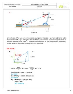 UNIDADES TECNOLOGICAS DE 
SANTANDER 
INGENIERIA ELECTROMECANICA 
 
ESTATICA 
 
JORGE YAIR MONSALVE 
 
 
 
1 
 
1.